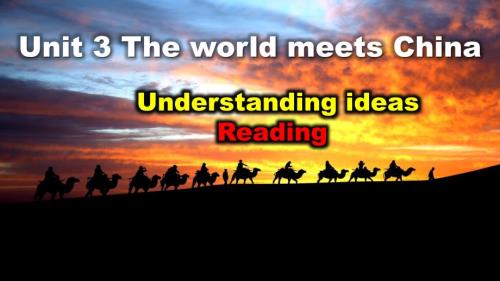外研版（2019）選擇性必修 第四冊(cè)Unit 3 The world meets China Understanding ideas-Reading課件